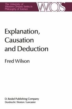 Paperback Explanation, Causation and Deduction Book