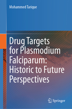 Hardcover Drug Targets for Plasmodium Falciparum: Historic to Future Perspectives Book
