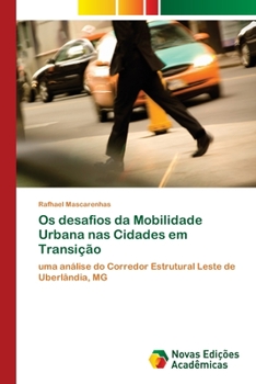 Paperback Os desafios da Mobilidade Urbana nas Cidades em Transição [Portuguese] Book