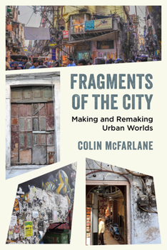 Paperback Fragments of the City: Making and Remaking Urban Worlds Book