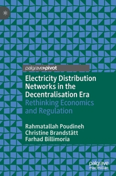 Hardcover Electricity Distribution Networks in the Decentralisation Era: Rethinking Economics and Regulation Book