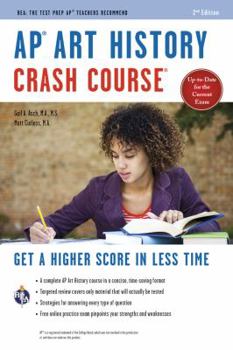 Paperback AP® Art History Crash Course, 2nd Ed., Book + Online: Get a Higher Score in Less Time (Advanced Placement (AP) Crash Course) Book