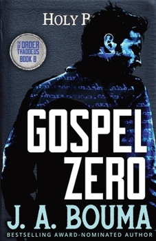 Gospel Zero (Order of Thaddeus) - Book #8 of the Order of Thaddeus