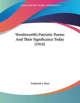 Paperback Wordsworth's Patriotic Poems And Their Significance Today (1914) Book