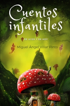Paperback Cuentos infantiles de ayer y de hoy [Spanish] Book