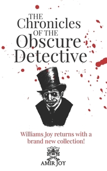 Paperback The Chronicles of the Obscure Detective: Williams Joy returns with a brand new collection! Book