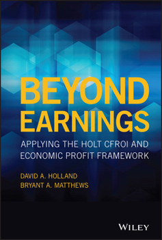 Hardcover Beyond Earnings: Applying the Holt Cfroi and Economic Profit Framework Book