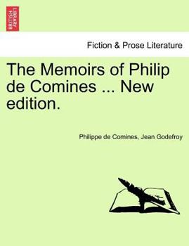 Paperback The Memoirs of Philip de Comines ... New edition. Book