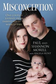 Hardcover Misconception: One Couple's Journey from Embryo Mix-Up to Miracle Baby Book