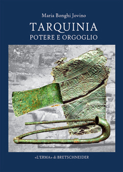 Paperback Tarquinia: Potere E Orgoglio [Italian] Book