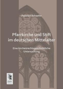 Paperback Pfarrkirche Und Stift Im Deutschen Mittelalter [German] Book