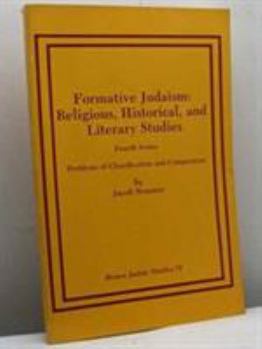 Paperback Formative Judaism, Fourth Series: Problems of Classification and Composition Book