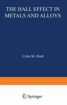 Hardcover The Hall Effect in Metals and Alloys (The International Cryogenics Monograph Series) Book