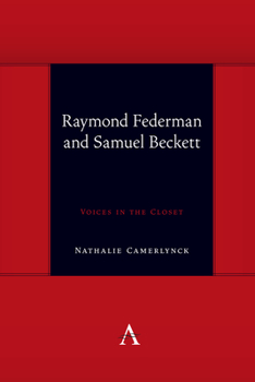 Raymond Federman and Samuel Beckett: Voices in the Closet