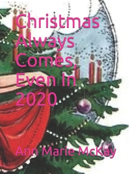 Paperback Christmas Always Comes, Even In 2020 Book