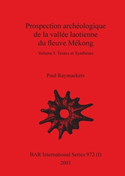 Paperback Prospection archéologique de la vallée laotienne du fleuve Mékong, Volume I [French] Book