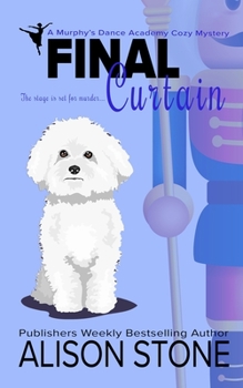 Paperback Final Curtain: A Murphy's Dance Academy Cozy Mystery Book