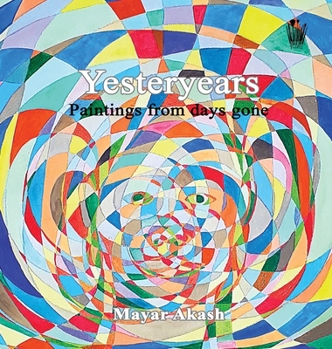 Hardcover Yesteryears: Paintings from days gone Book