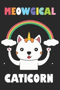 Meowgical Caticorn: Blank Line Notebook Journal For The Lovers of Musical And Magical Unicorn Cats