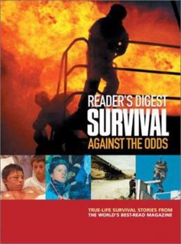 Hardcover Survival Against the Odds: True-Life Survival Stories from the World's Best-Read Magazine Book