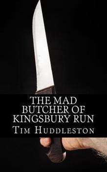 Paperback The Mad Butcher of Kingsbury Run: The Remarkable True Account of the Cleveland Torso Murderer Book