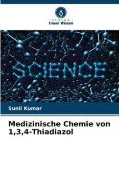 Medizinische Chemie von 1,3,4-Thiadiazol (German Edition)