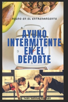 Paperback Ayuno Intermitente En El DePorte: Ayuno intermitente en el entrenamiento [Spanish] Book