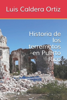 Paperback Historia de los terremotos en Puerto Rico Book