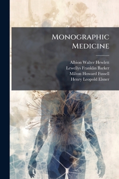 Paperback Monographic Medicine: The Prognosis Of Internal Diseases... Book