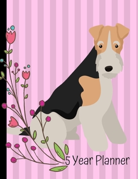 5 Year Planner: 2020 - 2024 Monthly Planner Organizer Undated Calendar And ToDo List Tracker Notebook Wire Haired Fox Terrier Dog Pink Cover