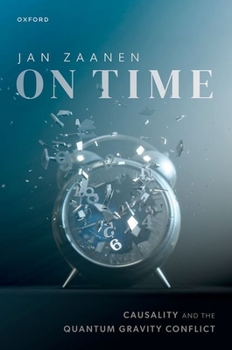 Hardcover On Time: Causality and the Quantum Gravity Conflict Book