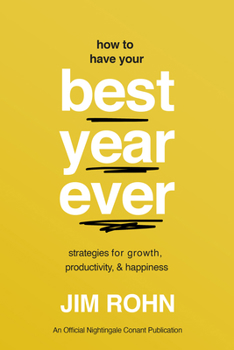 Paperback How to Have Your Best Year Ever: Strategies for Growth, Productivity, and Happiness Book