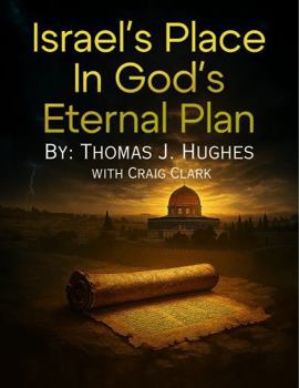 Israel's Place in God's Eternal Plan