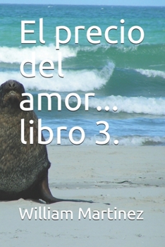 Paperback El precio del amor... libro 3. [Spanish] Book