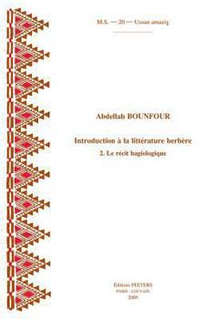 Paperback Introduction a la Litterature Berbere. 2. Le Recit Hagiologique [French] Book