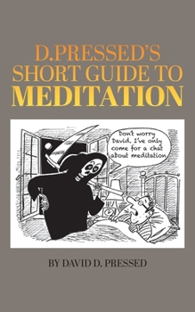 Paperback D. Pressed's Short Guide to Meditation Book