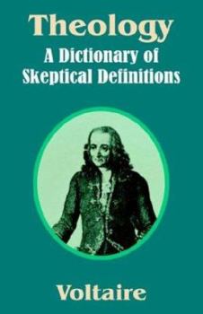 Paperback Theology: A Dictionary of Skeptical Definitions Book