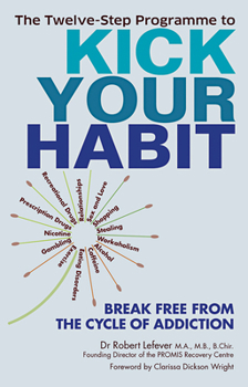 Paperback The Twelve-Step Programme to Kick Your Habit: Break Free from the Cycle of Addiction Book
