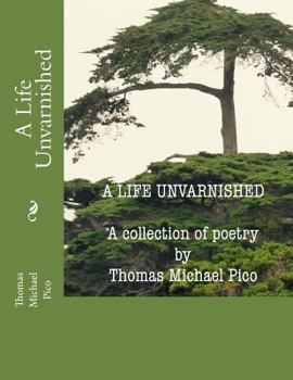Paperback A Life Unvarnished [Large Print] Book