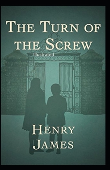 Paperback The Turn of the Screw Illustrated Book