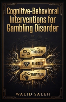 Paperback Cognitive-Behavioral Interventions for Gambling Disorder Book