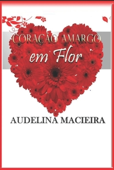 Paperback Coração Amargo em Flor [Portuguese] Book