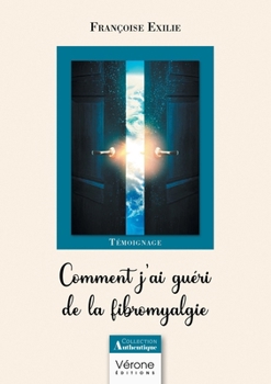Paperback Comment j'ai guéri de la fibromyalgie [French] Book
