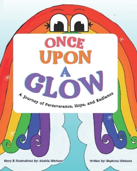 Paperback Once Upon A Glow: A Journey of Perseverance, Hope, and Radiance Book