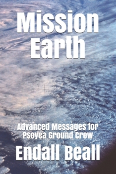 Paperback Mission Earth: Advanced Messages for Psoyca Ground Crew Book