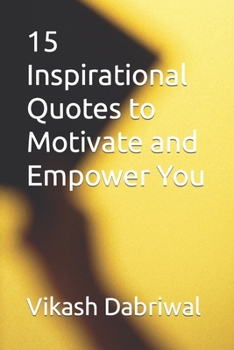Paperback 15 Inspirational Quotes to Motivate and Empower You Book
