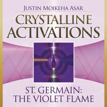 Audio CD Crystalline Activations: St. Germain CD: The Violet Flame (Crystalline Activations, 2) Book