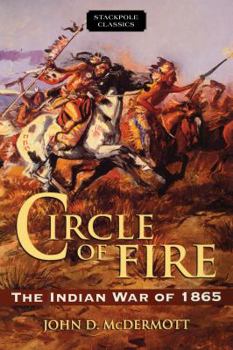 Paperback Circle of Fire: The Indian War of 1865 Book