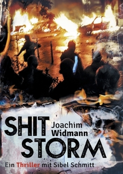 Paperback Shitstorm: Ein Thriller mit Sibel Schmitt [German] Book