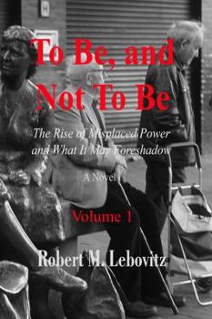 Paperback To Be, and Not To Be: Volume 1 Book